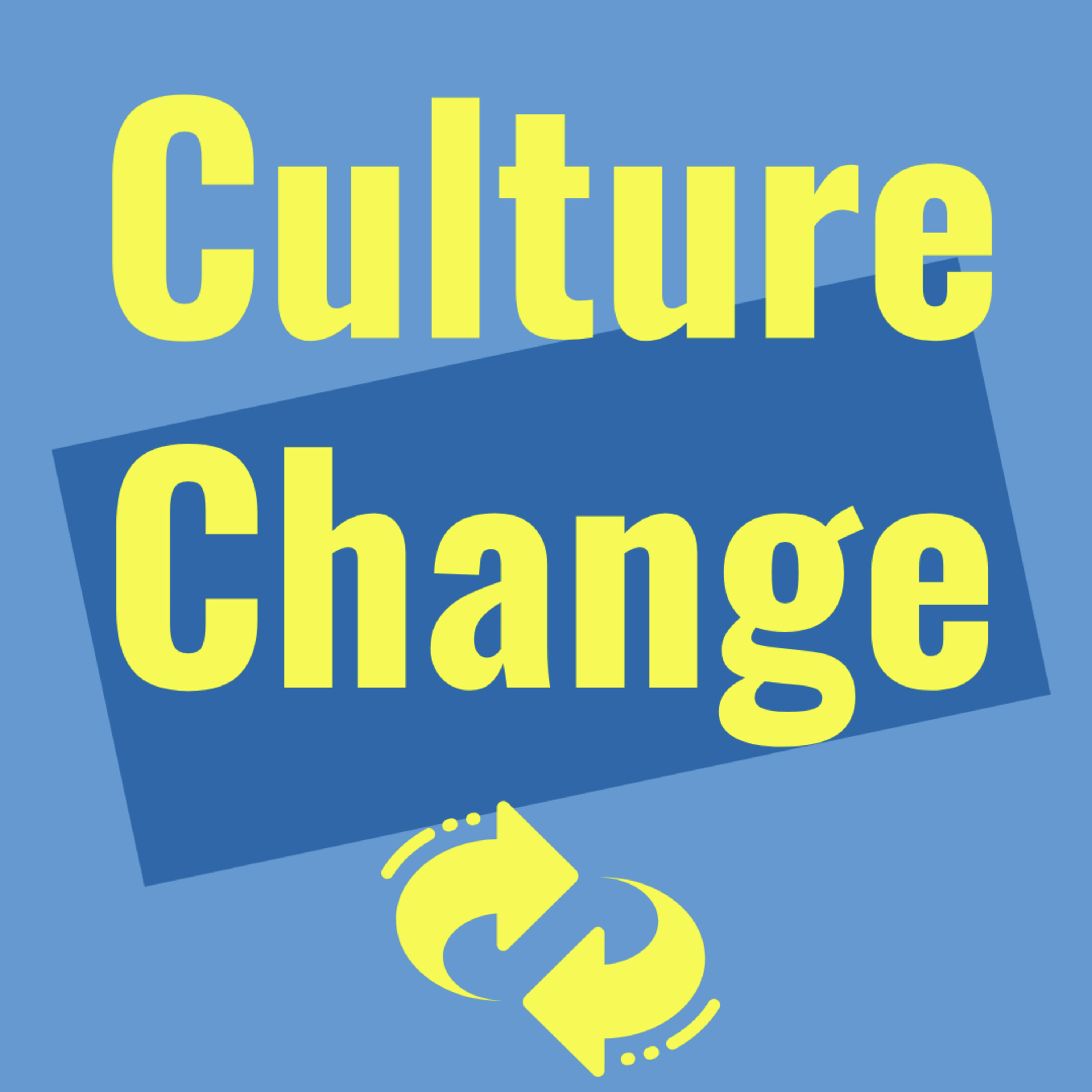 Creating Culture Change in an Organization episode artwork