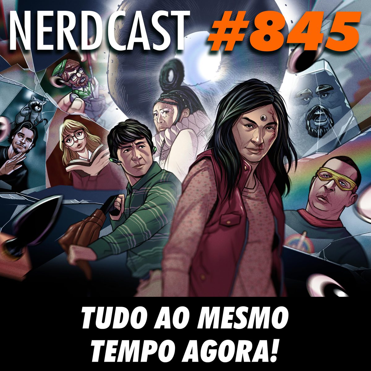 NerdCast 845 - Tudo Ao Mesmo Tempo Agora!