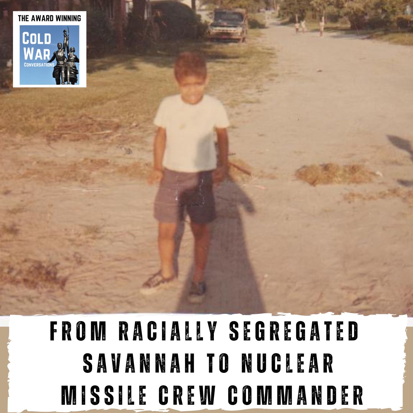 From Racially Segregated Savannah to Nuclear Missile Crew Commander (426)