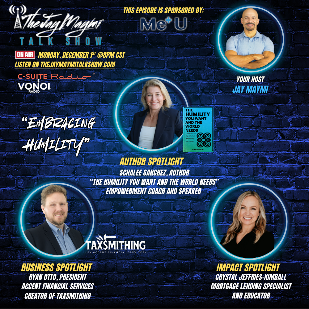 The Jay Maymi Talk Show 12/1/25—#173 "Embracing Humility"