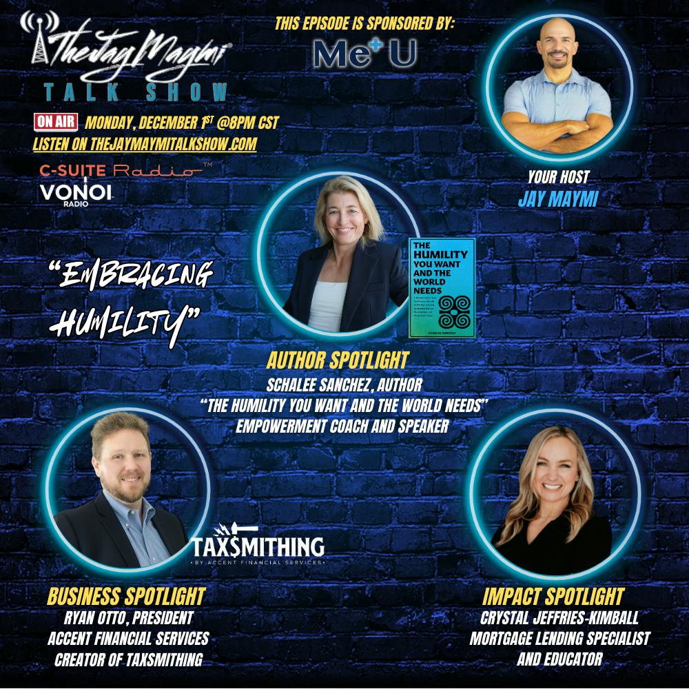 The Jay Maymi Talk Show 12/1/25—#173 "Embracing Humility" The Jay Maymi Talk Show 12/1/25—#173 "Embracing Humility"