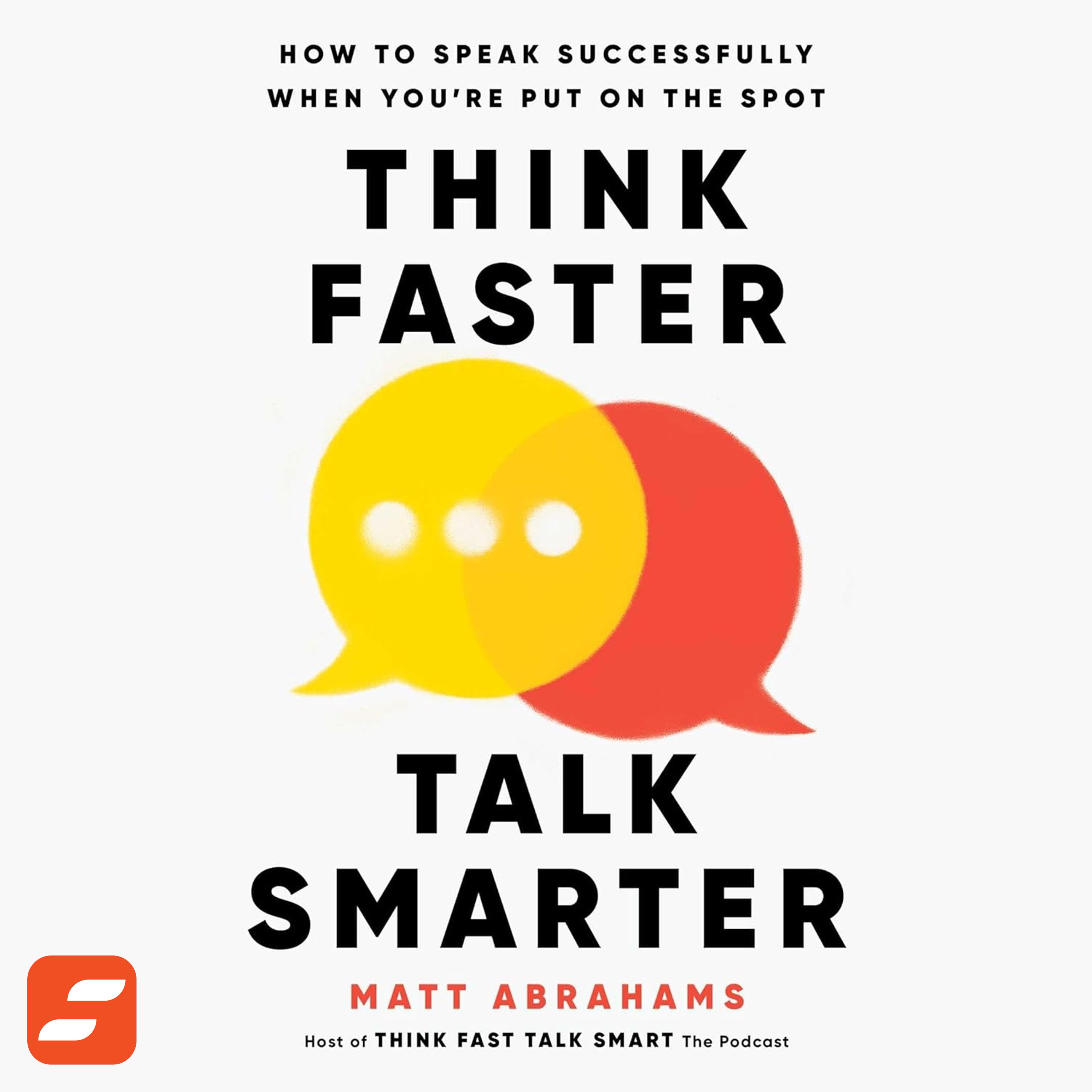 Think Faster, Talk Smarter Summary | Matt Abrahams episode artwork