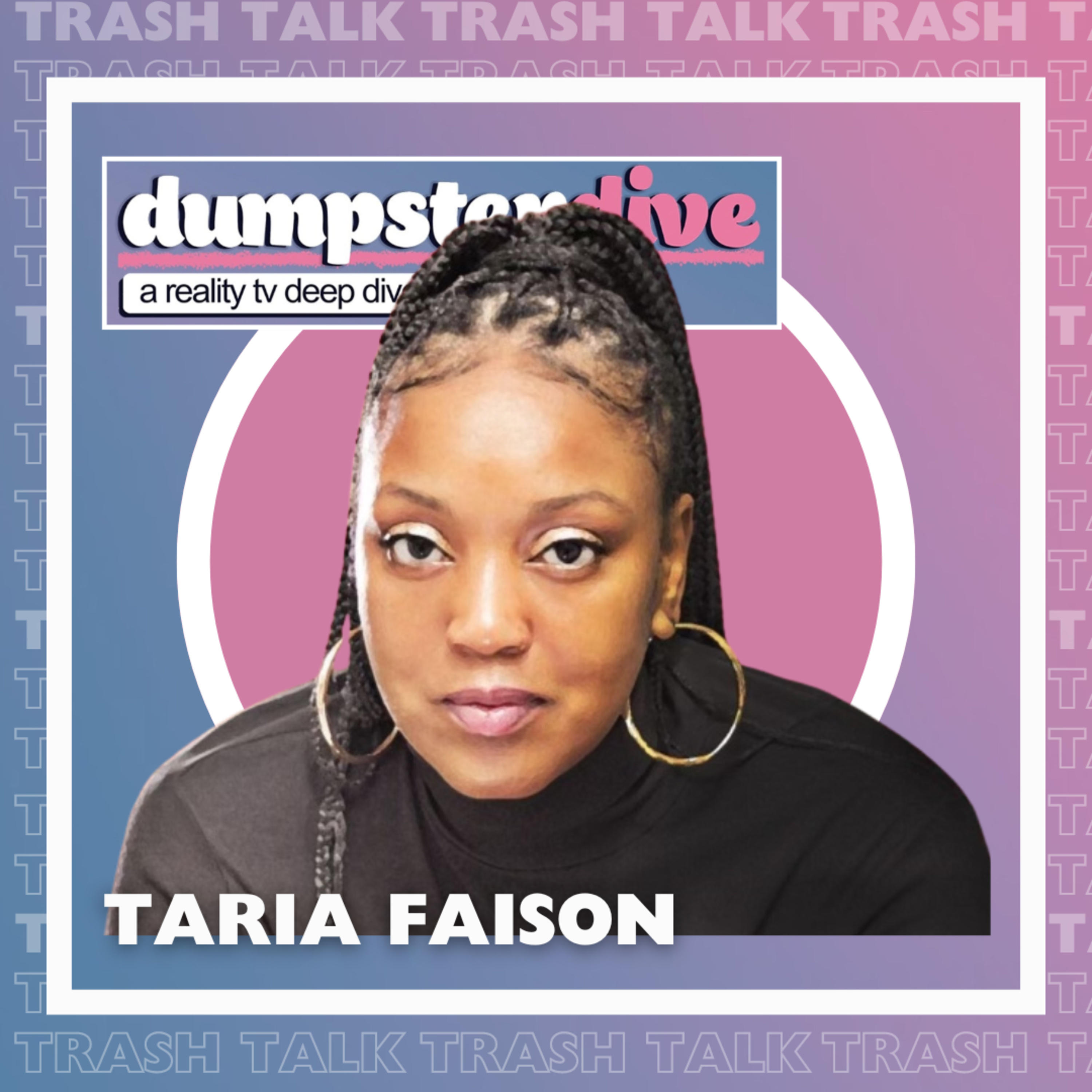 Trash Talk (Ep.6) w/ Taria Faison (@weigopodcast) episode artwork
