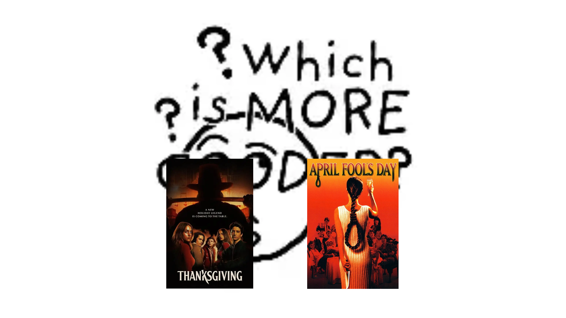 Thanksgiving Vs. April Fool's Day
