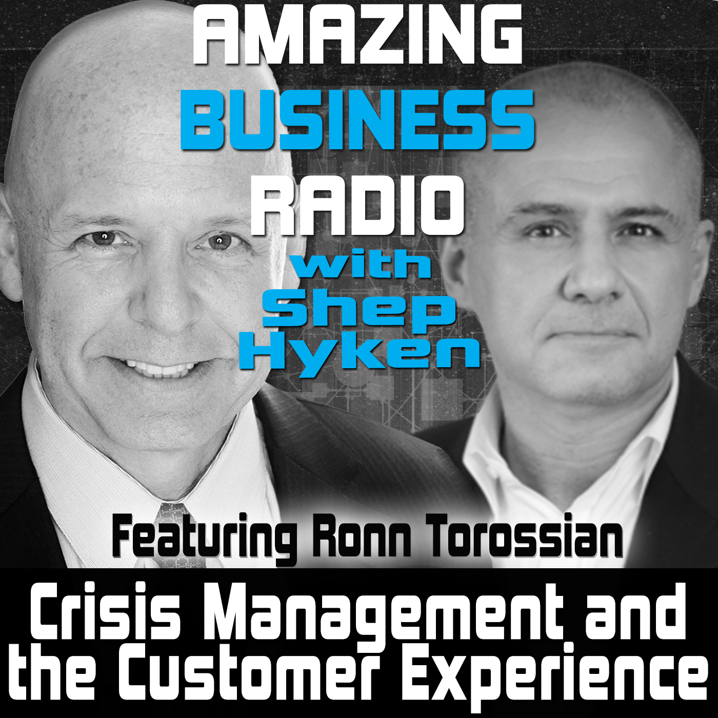 Crisis Management and the Customer Experience Featuring Ronn Torossian