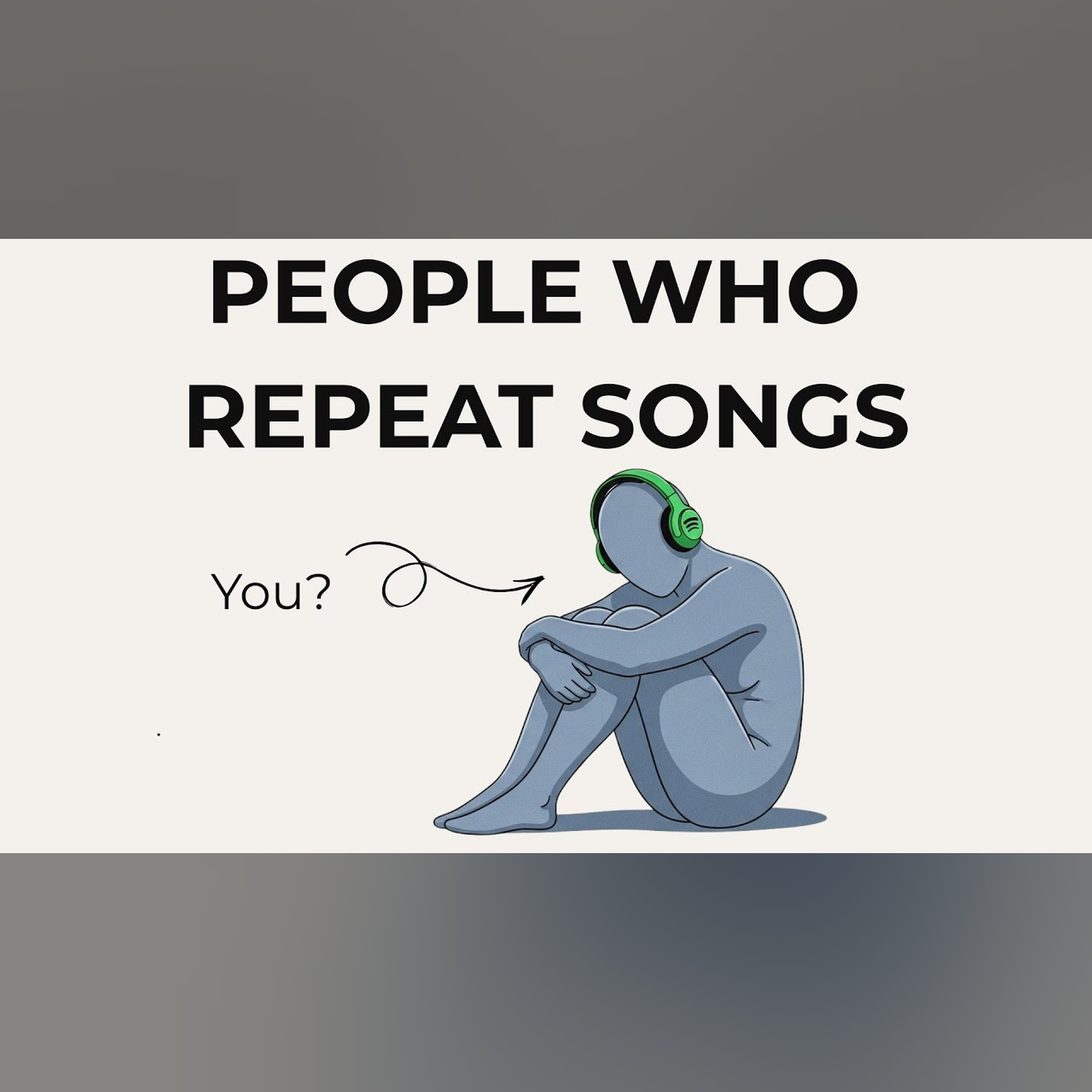 The Psychology of People Who Listen to the Same Song on Repeat