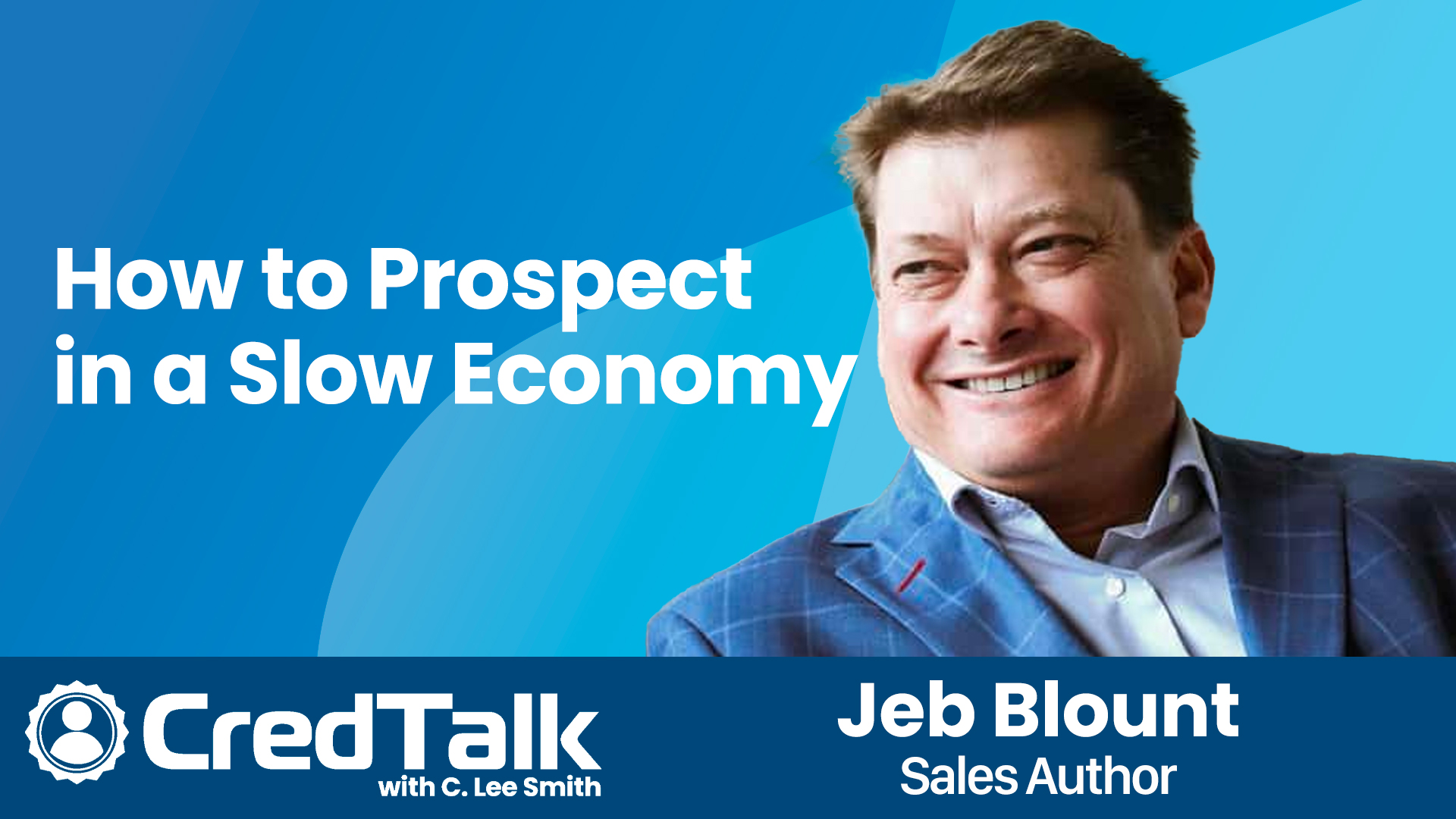 CredTalk: How to Prospect in a Slow Economy episode artwork