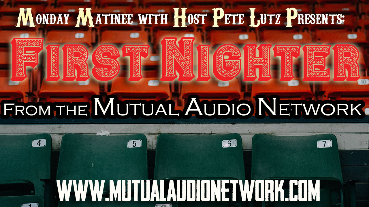 Mutual Presents: Monday Matinee's First Nighter #5.24(010724)