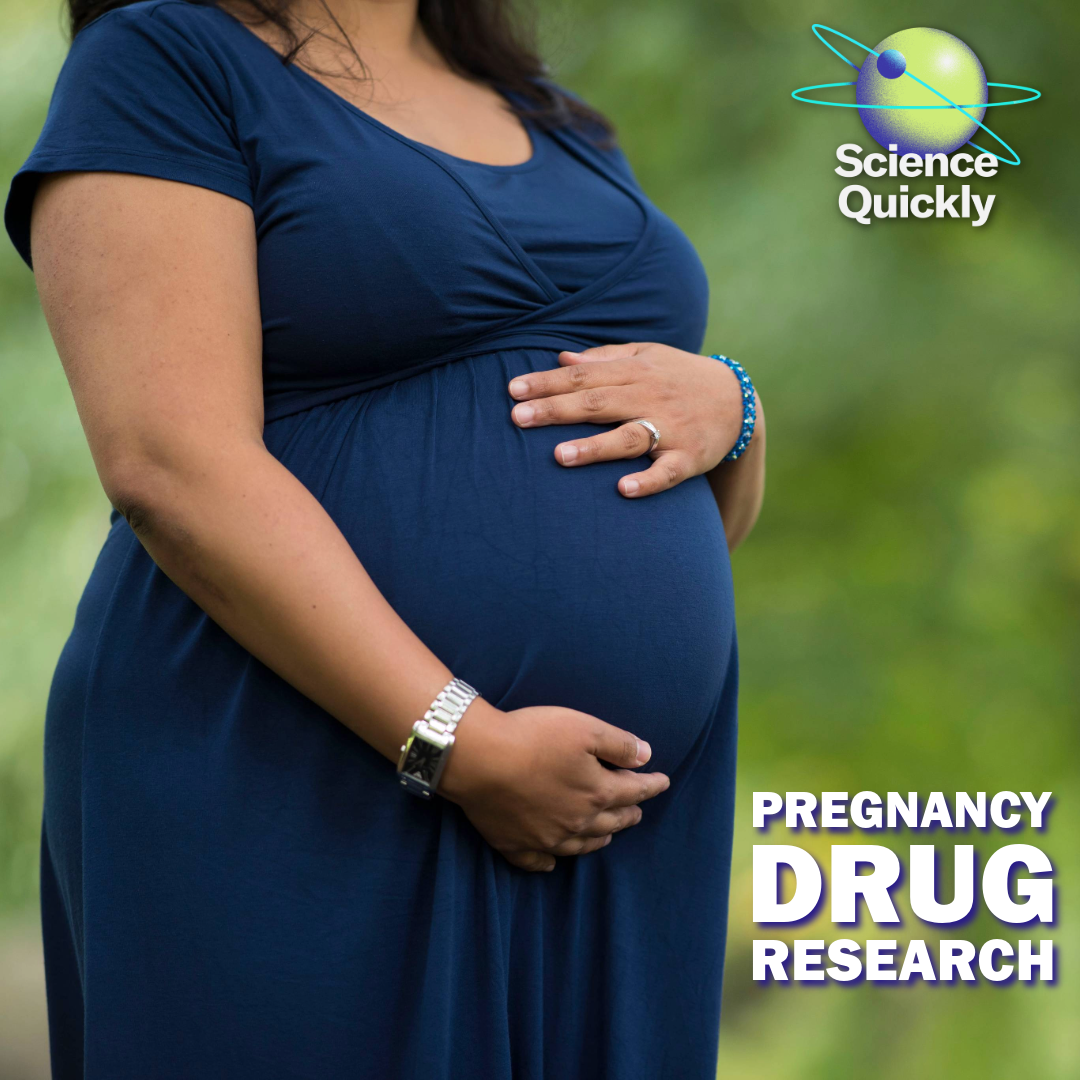 Why Medication Safety in Pregnancy Is Still a Mystery
