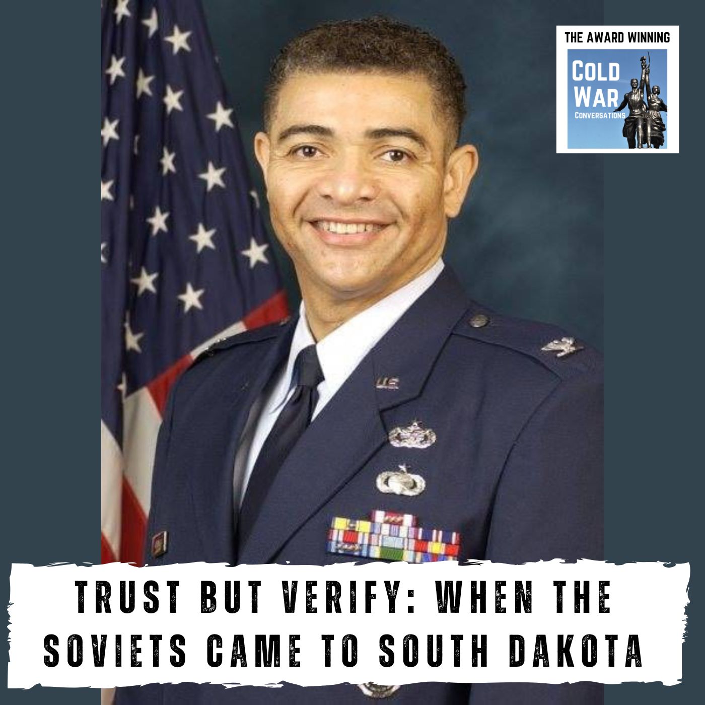 Trust but Verify: When the Soviets Came to South Dakota (427)