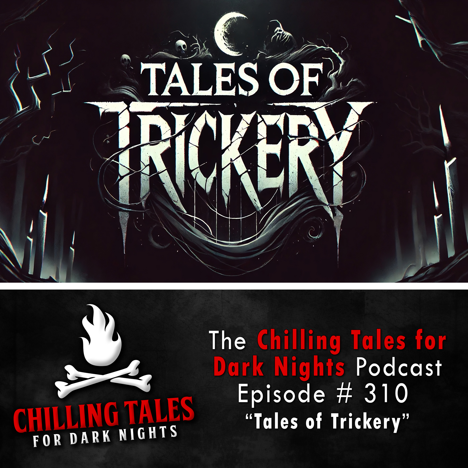 310: Tales of Trickery - Chilling Tales for Dark Nights
