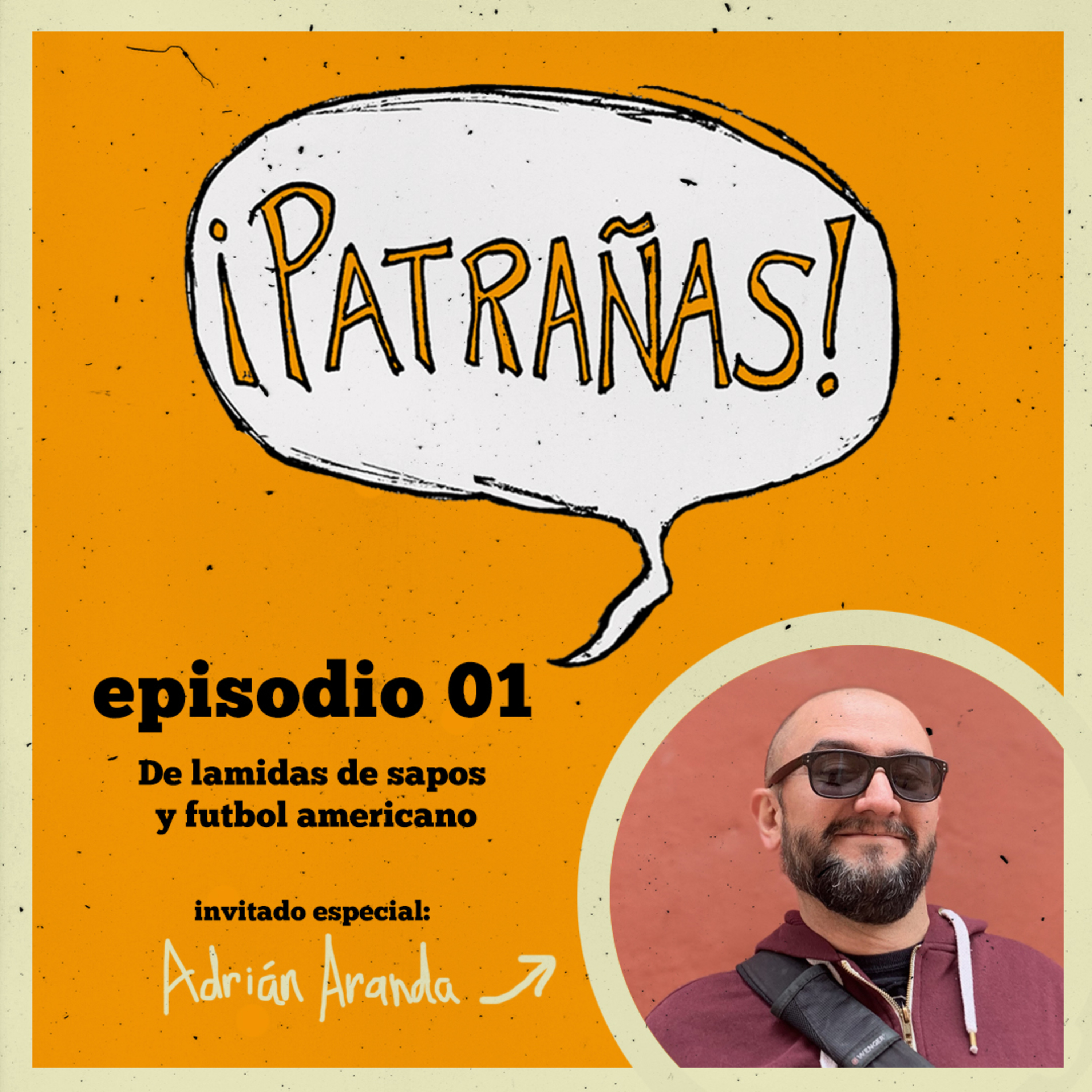 Episodio 01: De lamidas de sapos y futbol americano