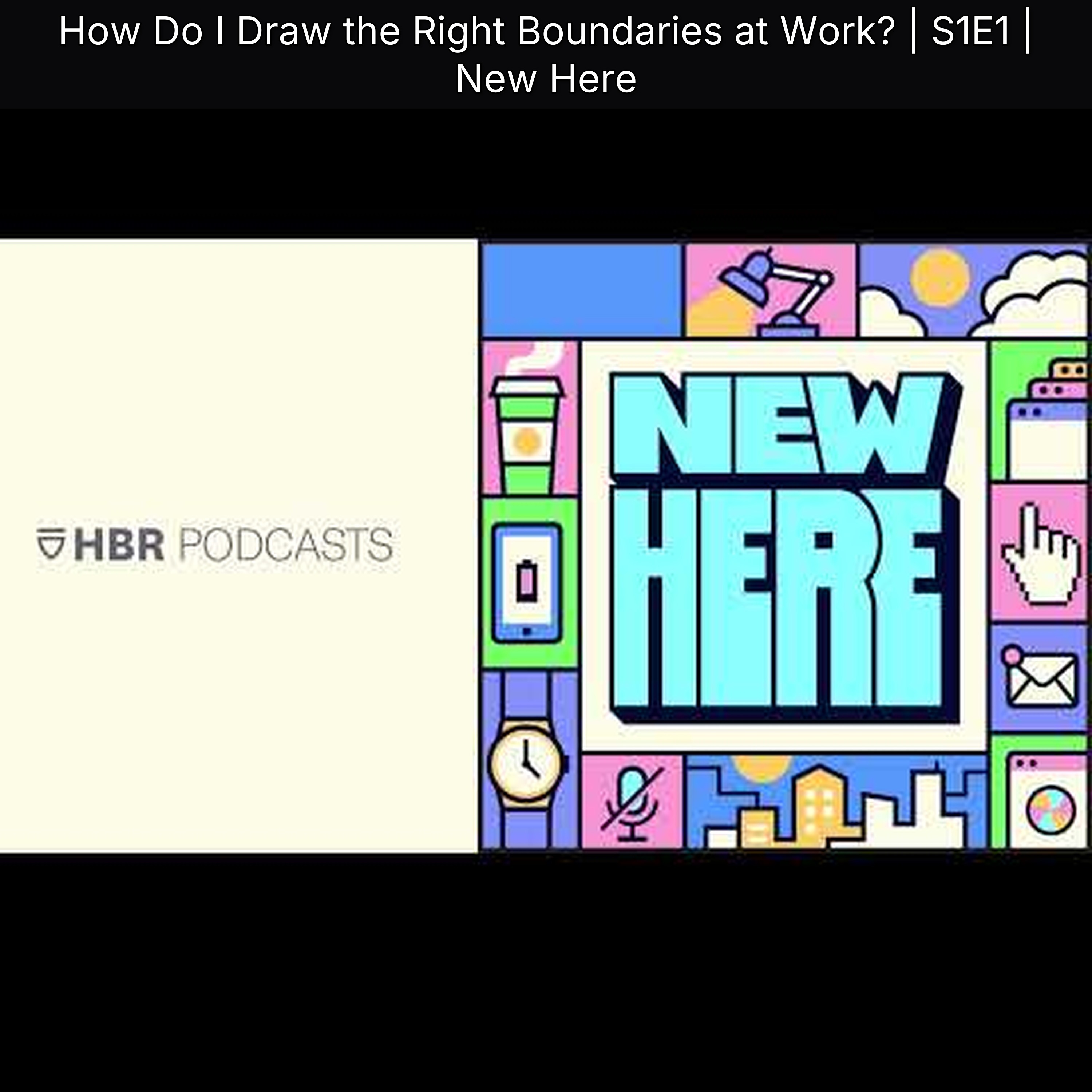 How Do I Draw the Right Boundaries at Work? | S1E1 | New Here