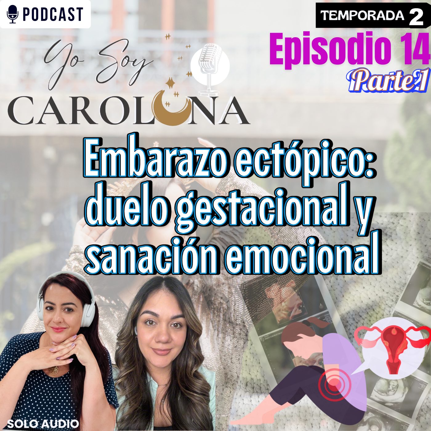 Ep. 14 parte 1 | Embarazo ectópico: duelo gestacional y sanación emocional episode artwork