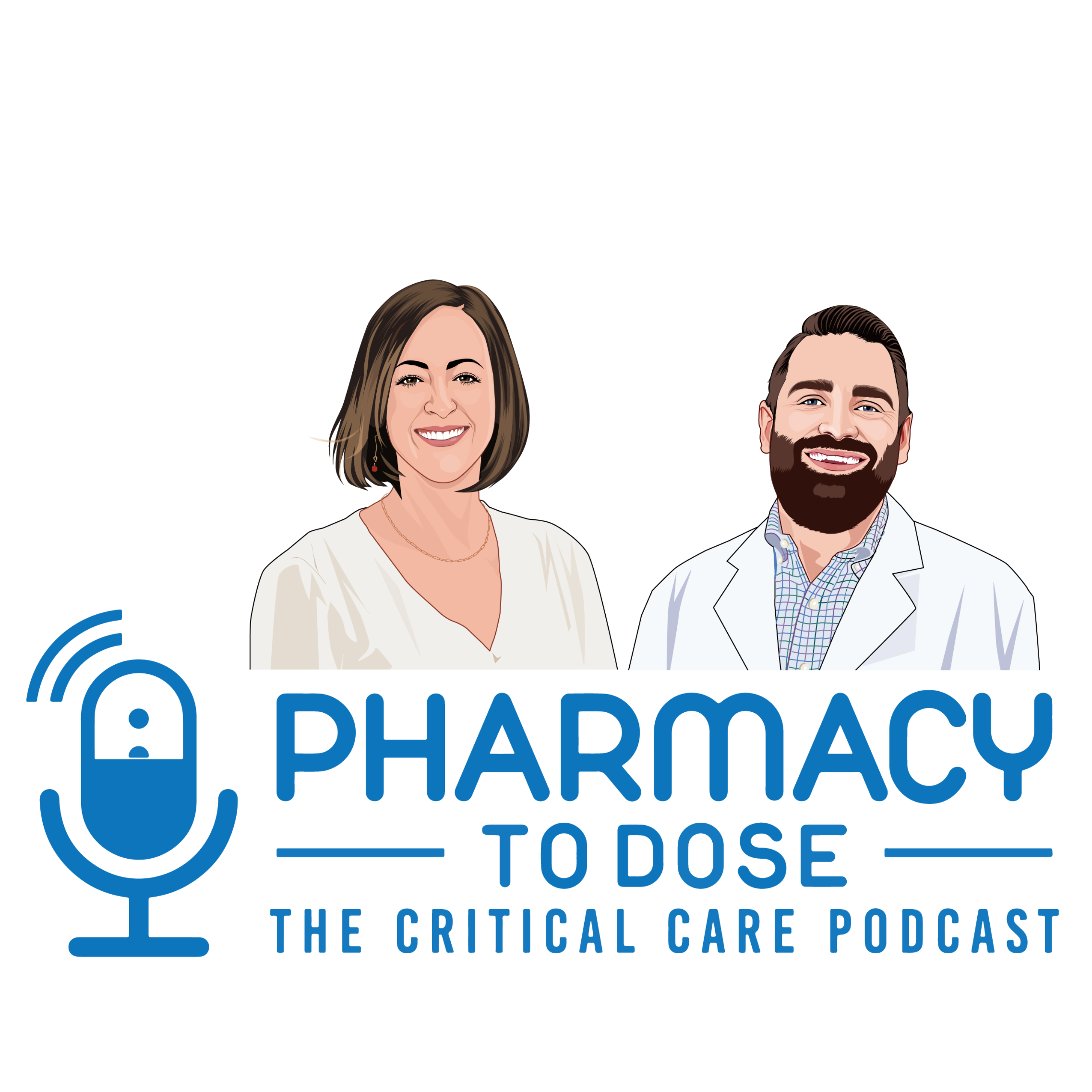 Pharmacy to Dose: The Critical Care Podcast