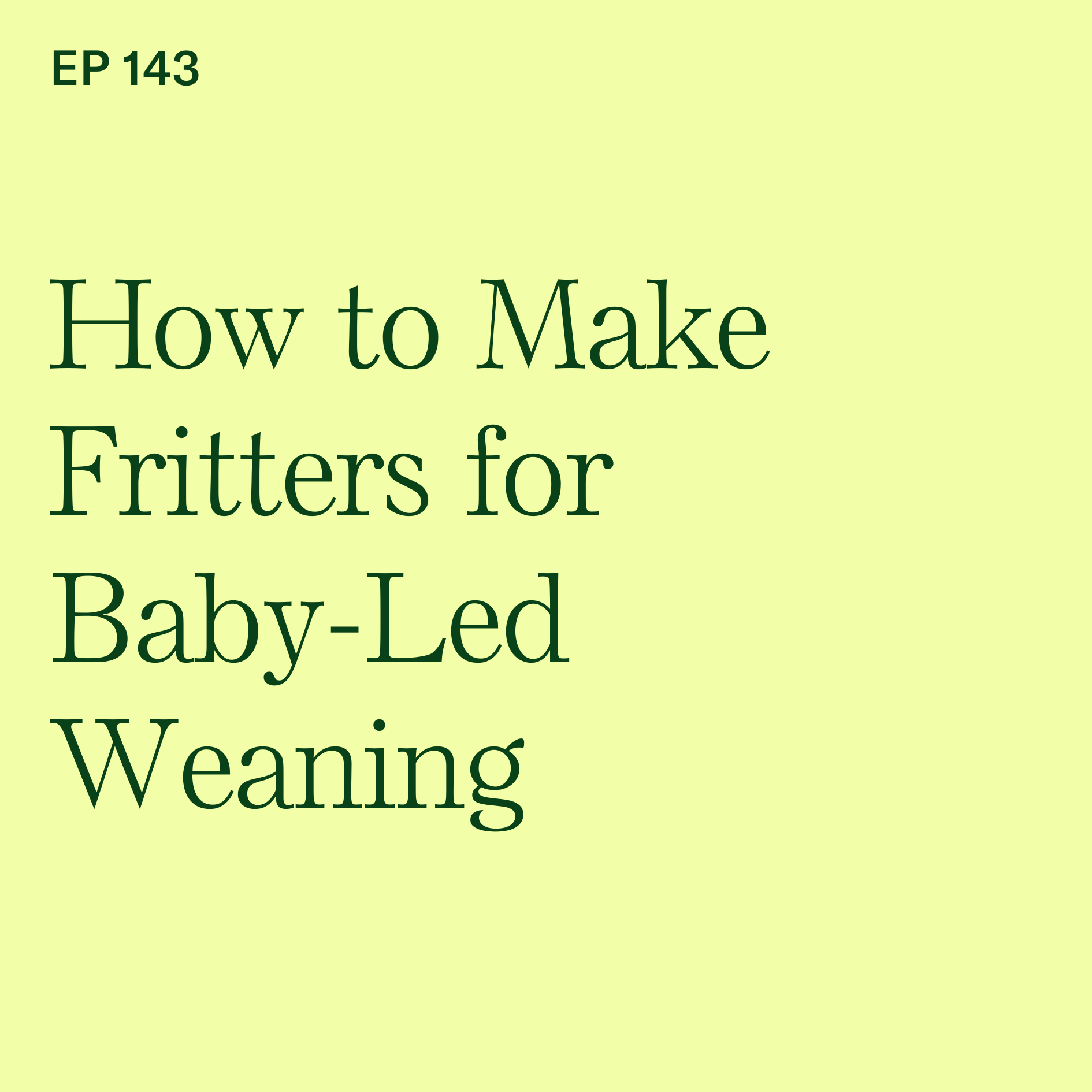Baby-Led Weaning with Katie Ferraro