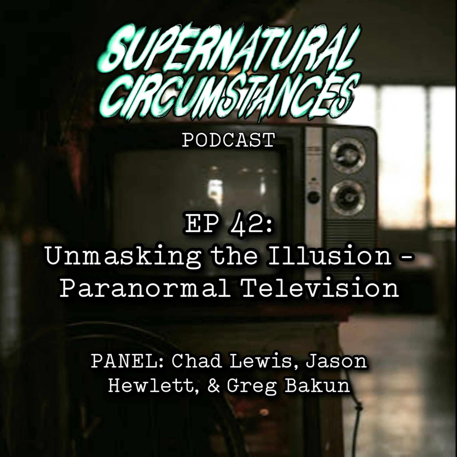 Unmasking Illusion - Paranormal Television (Guest Panel) Unmasking Illusion - Paranormal Television (Guest Panel)