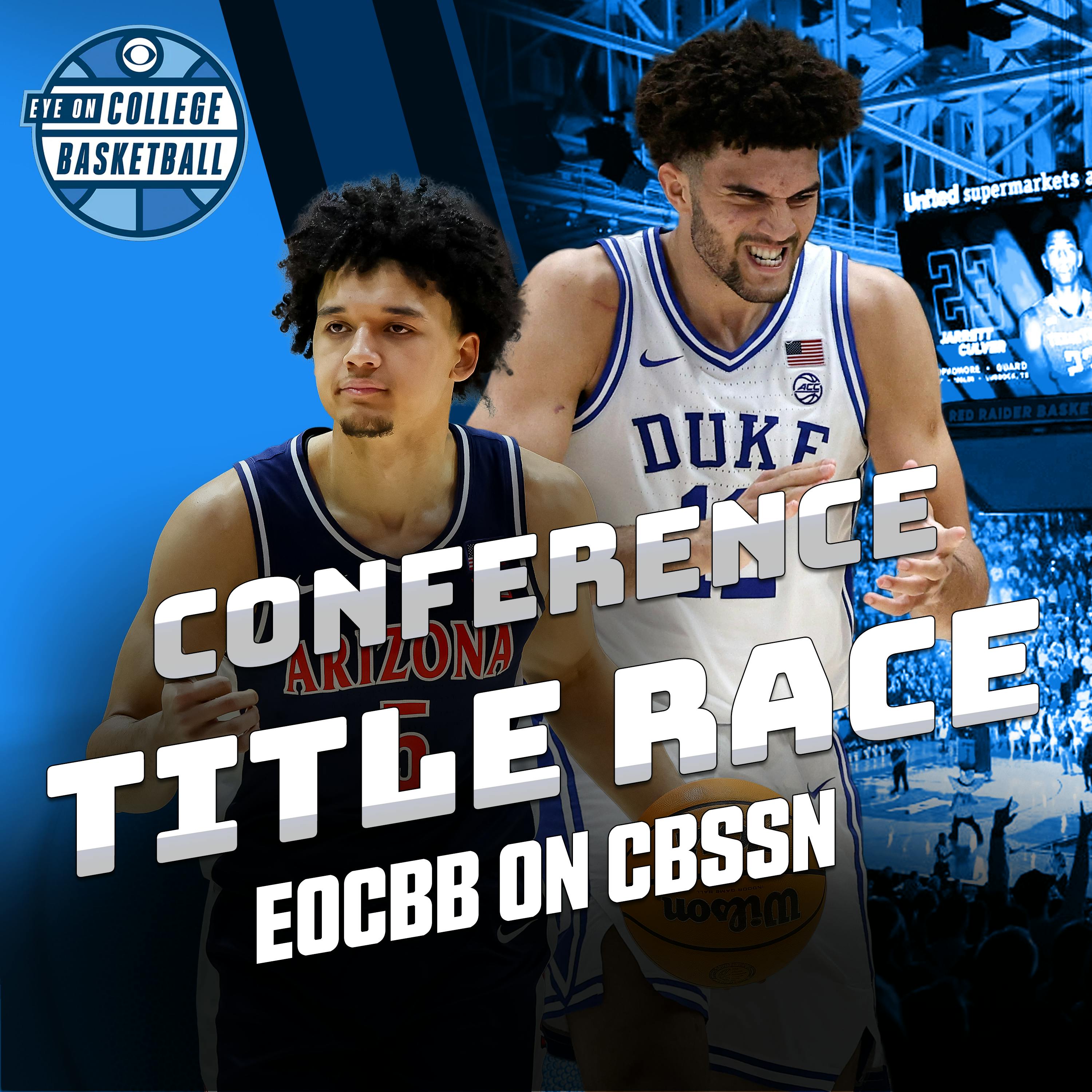 EOCBB on CBSSN: Duke's ACC supremacy; Is No. 1 Arizona really the best team in the sport? Nebraska and the Big Ten hierarchy; Does the SEC have a great team?