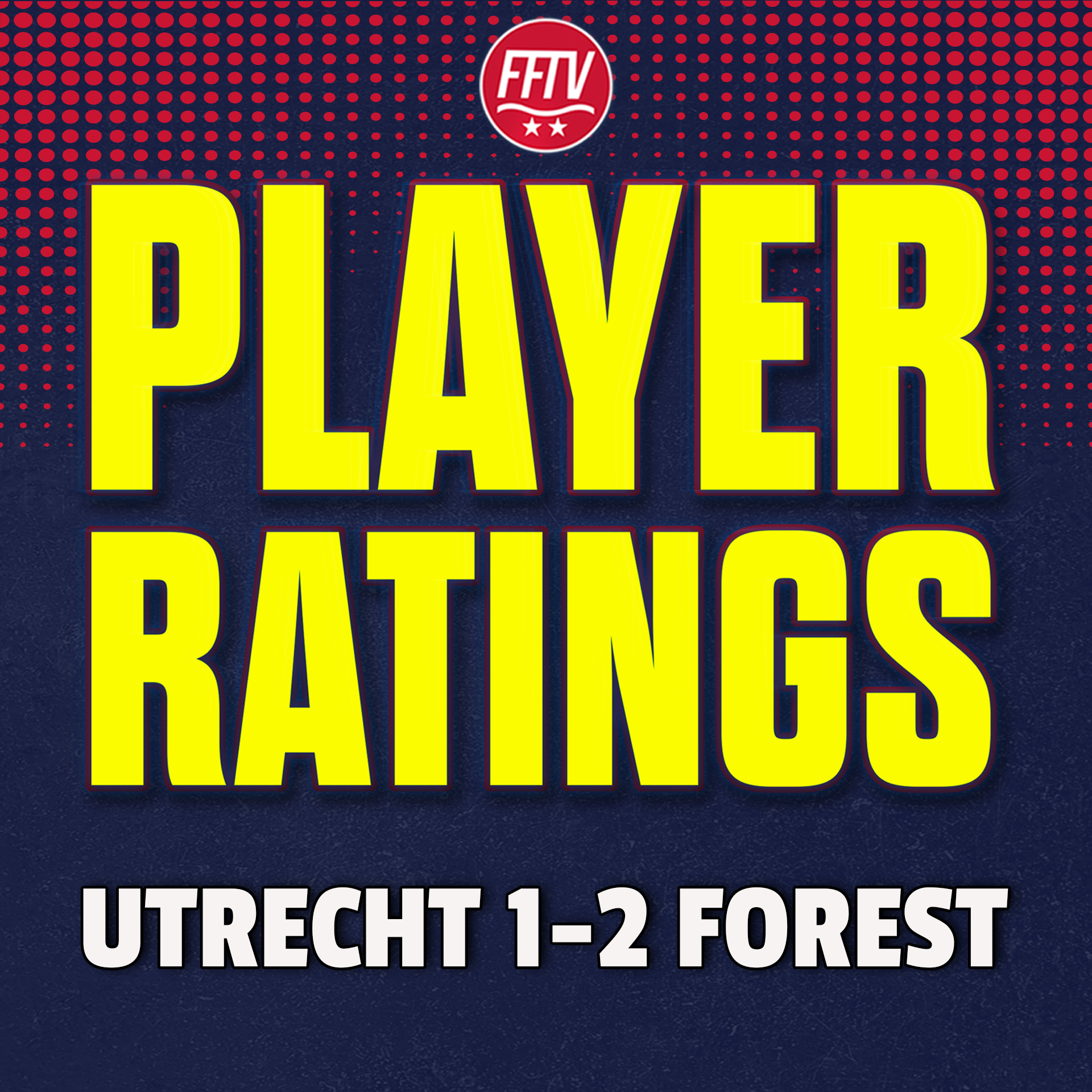 Vital 3 Points! Utrecht 1-2 Nottingham Forest | Match Reaction & Player Ratings