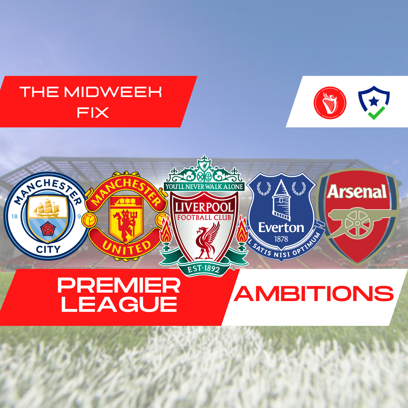 Premier League Ambitions | Midweek Fix episode artwork