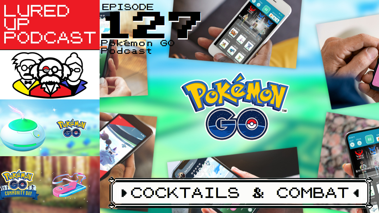 Lured Up - A Pokémon GO Podcast