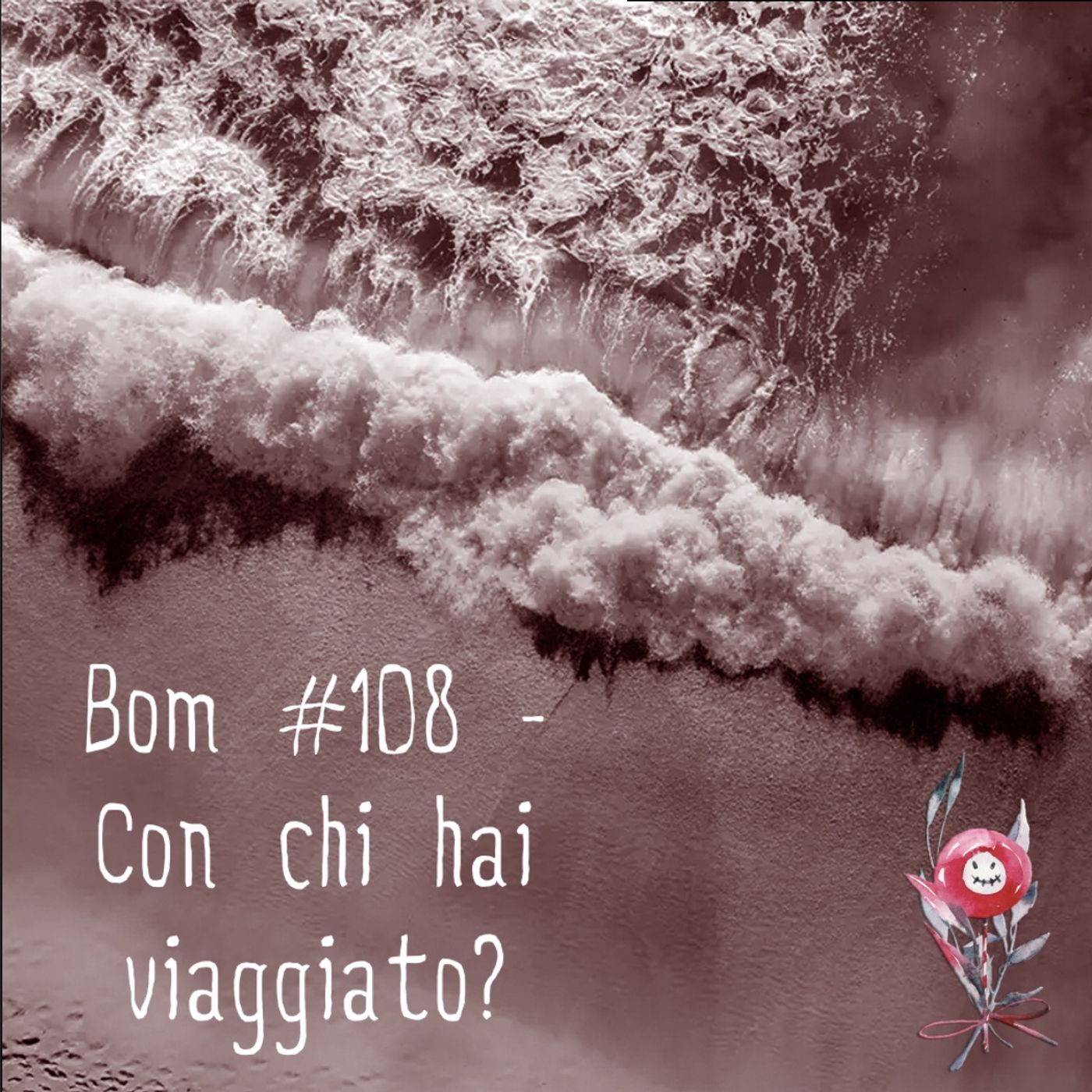 #108 - Con chi hai viaggiato? episode artwork