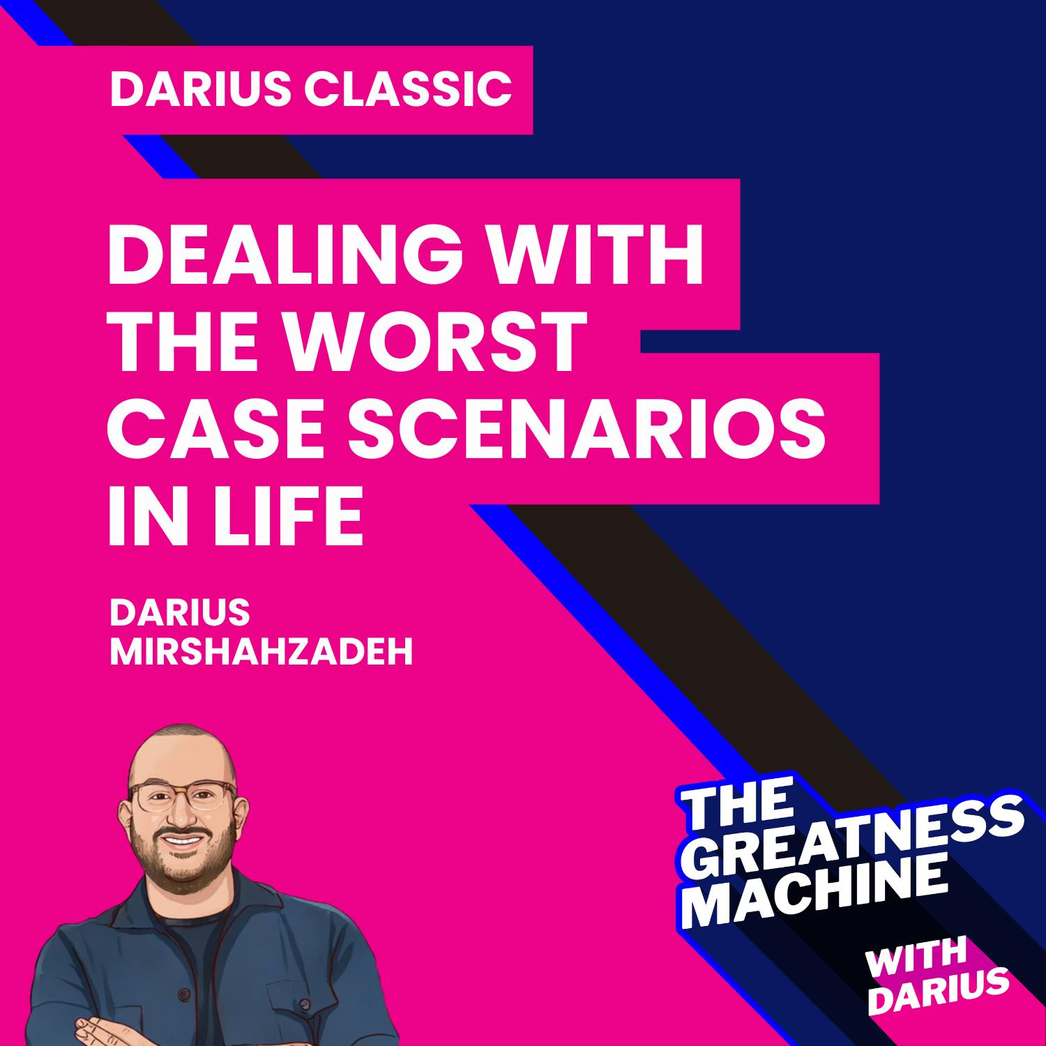 Darius Classic | How to Deal with The Worst Case Scenarios in Life Darius Classic | How to Deal with The Worst Case Scenarios in Life