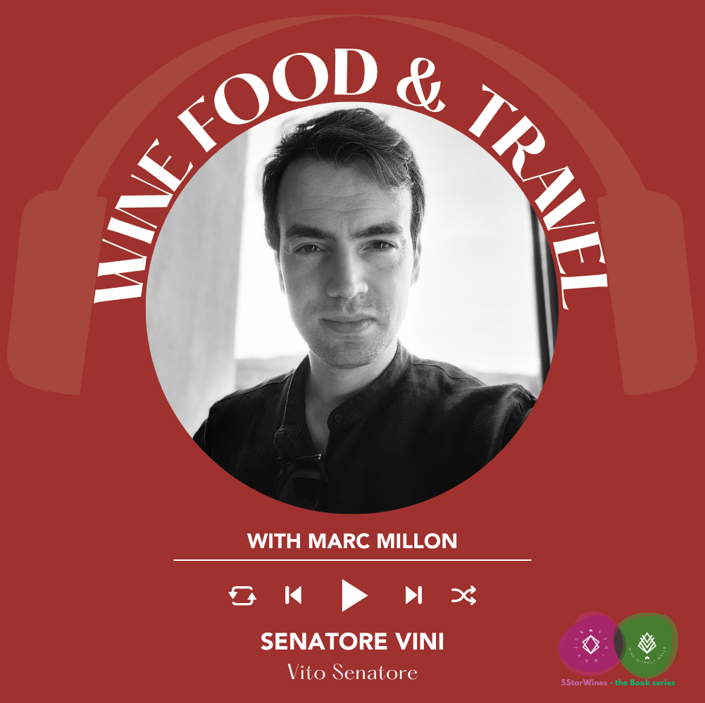Vito Senatore of Senatore Vini | Wine, Food & Travel With Marc Millon