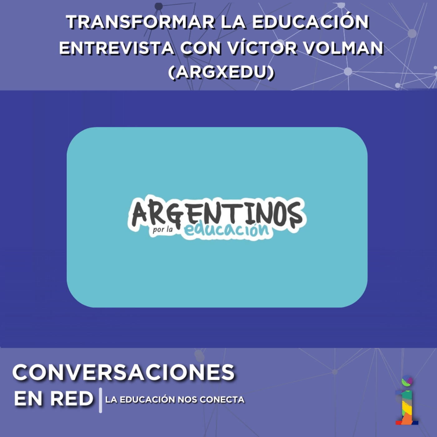 Conversaciones en Red: La educación nos conecta
