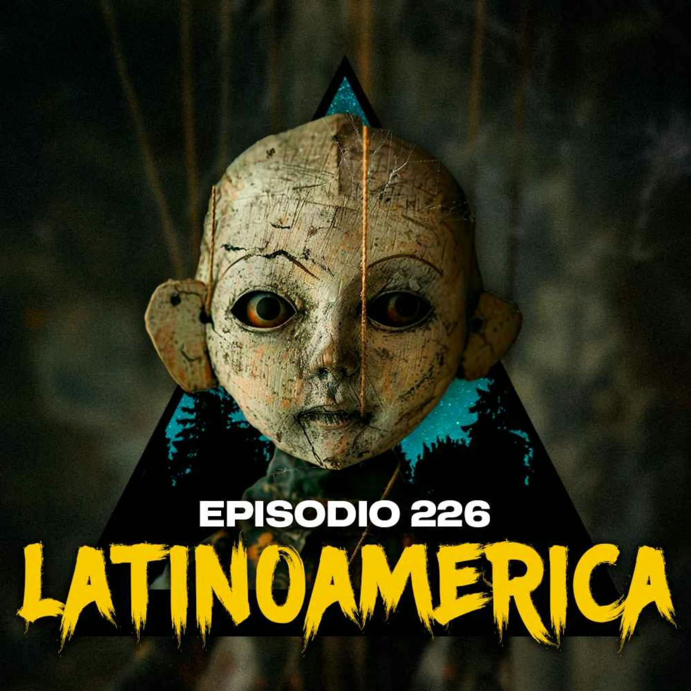 #226: 1 HORA de Lugares Embrujados de Latinoamérica
