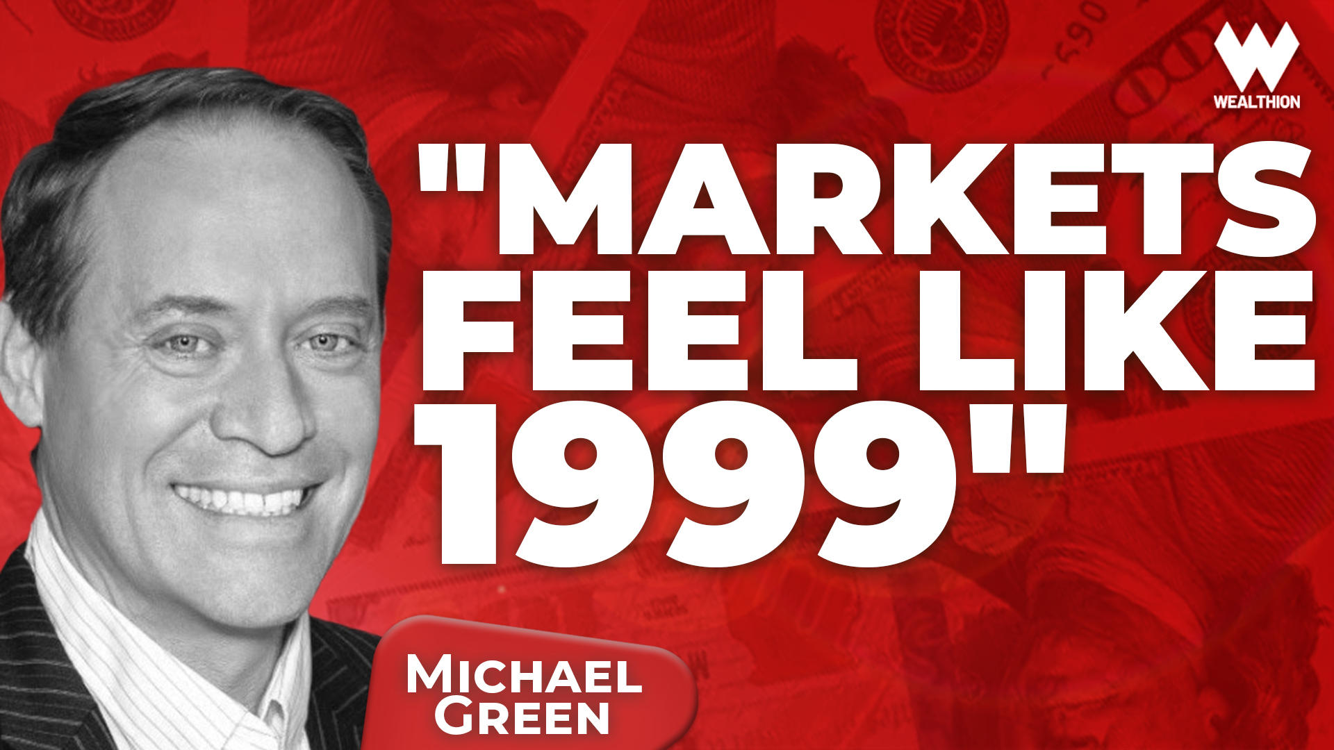 Michael Green: The Hidden Ponzi Bubble, Markets Partying Like ’99, & Where To Invest Now