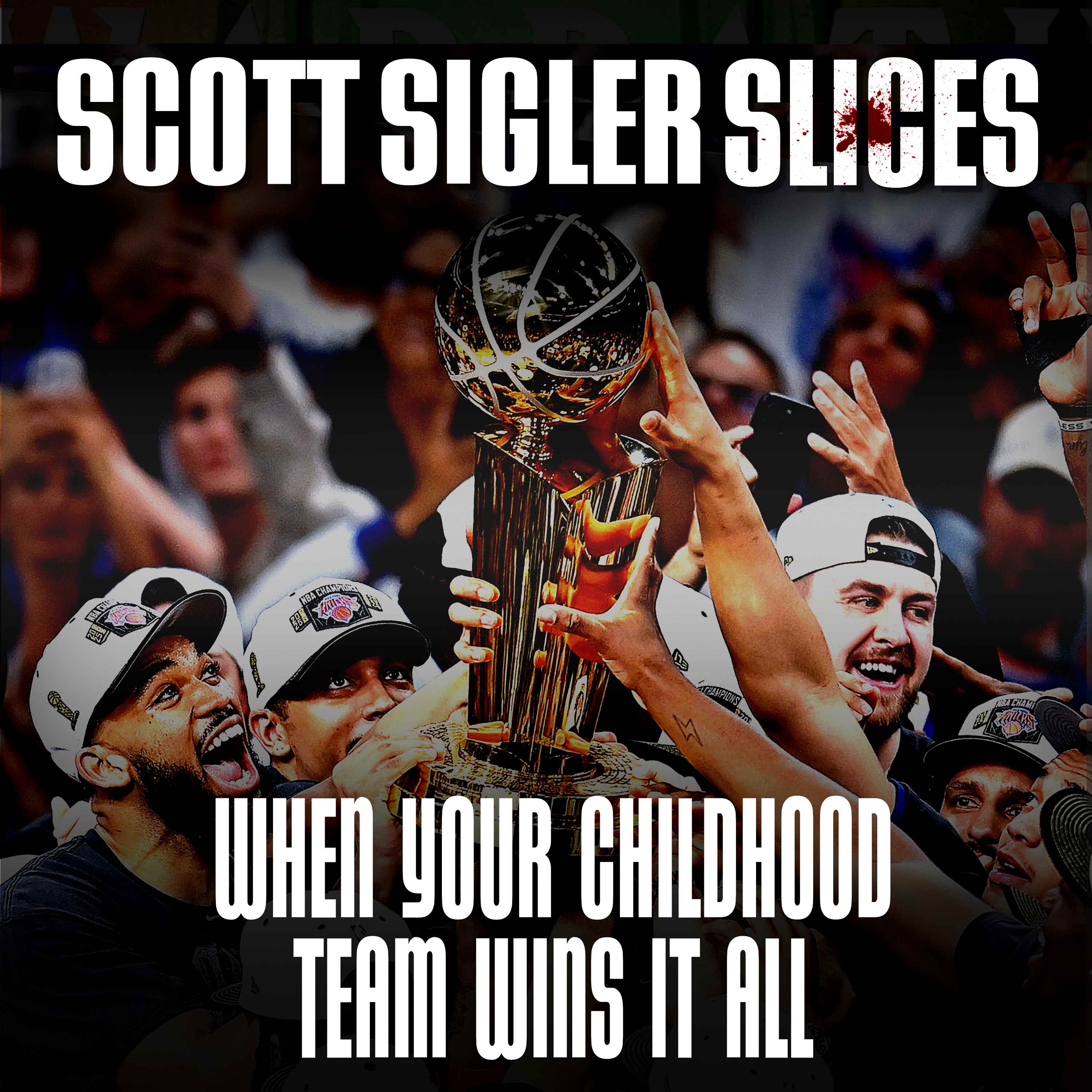 SLICES: When Your Childhood Team Wins It All episode artwork