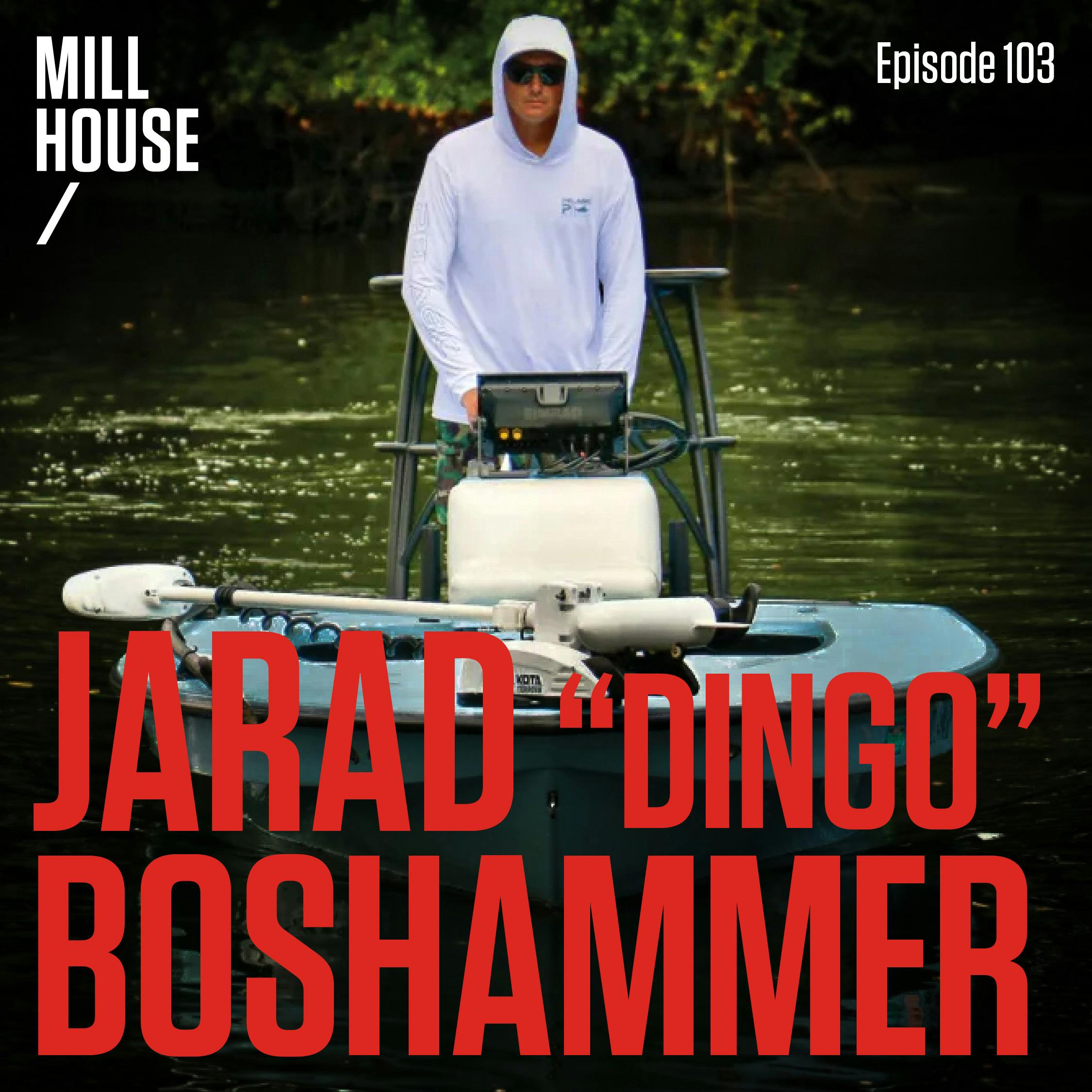 Episode 103: Capt. Jarad Boshammer - Life of ”Dingo”