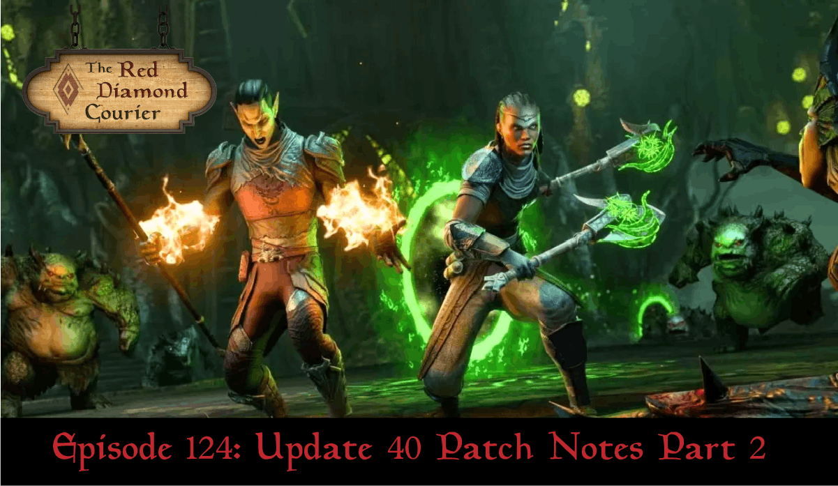 Episode 124: Update 40 Patch Notes Part 2