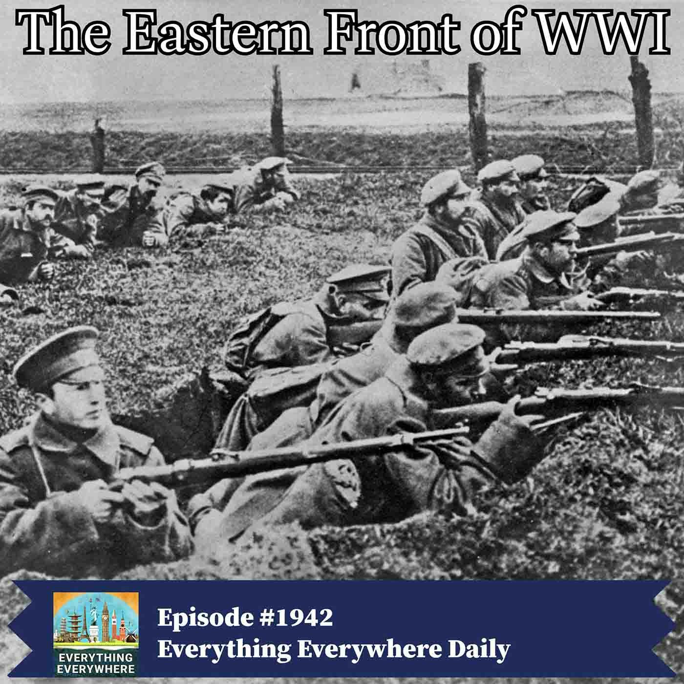 The Eastern Front of World War I The Eastern Front of World War I
