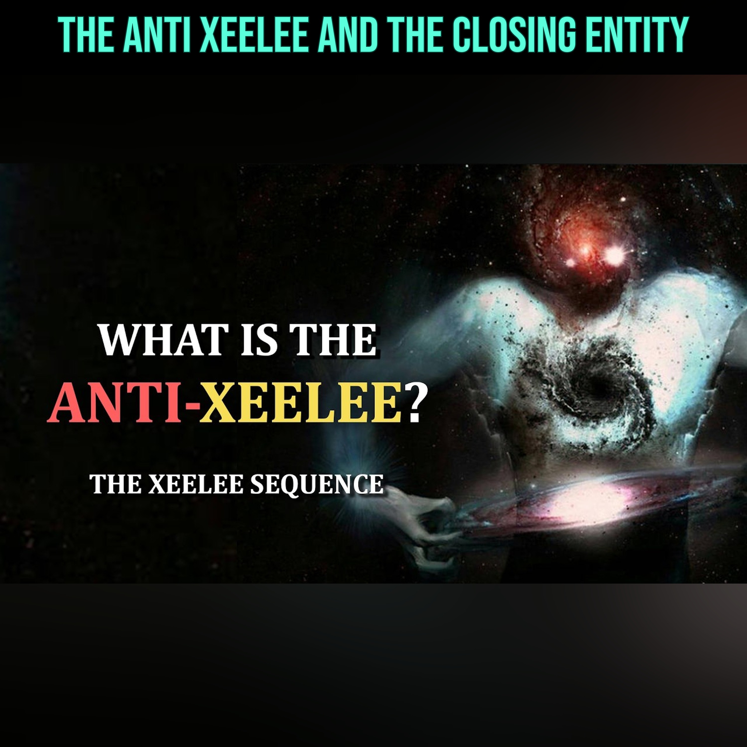 The Anti Xeelee and The Closing Entity episode artwork