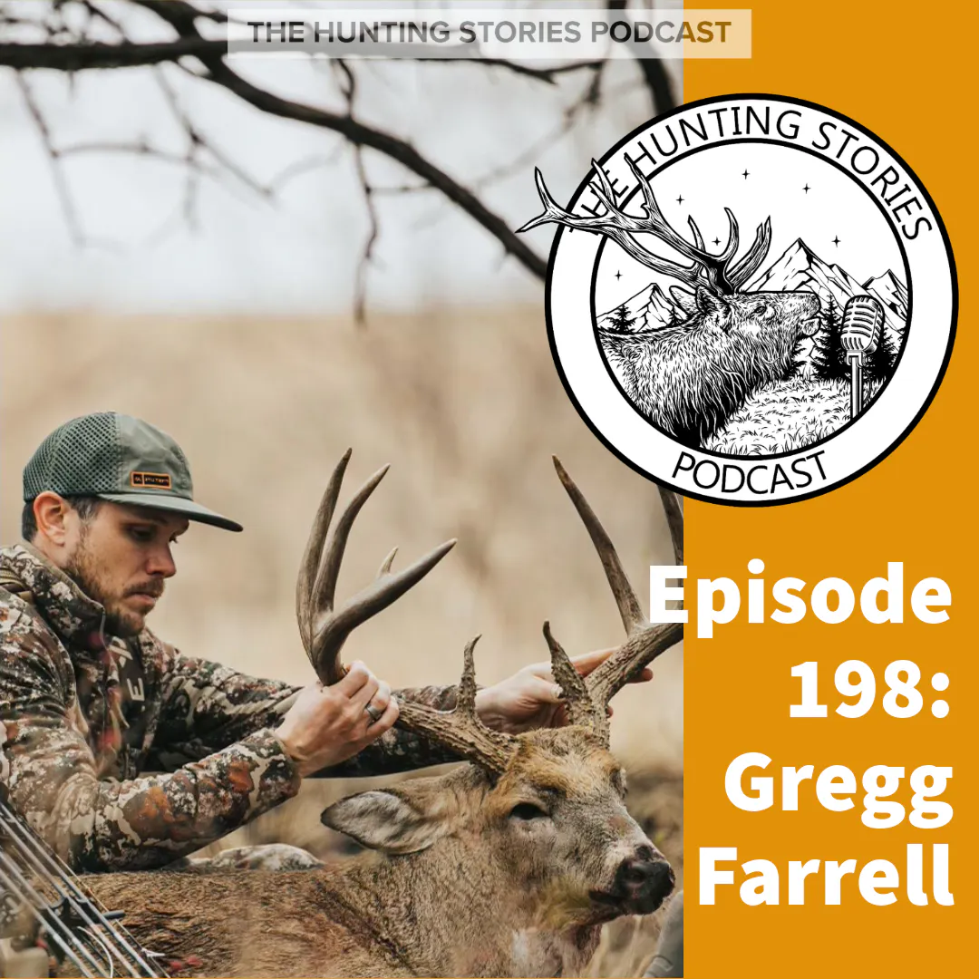 Ep 198 The Hunting Stories Podcast: Gregg Farrell episode artwork