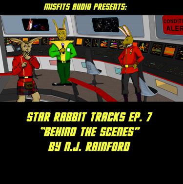 Star Rabbit Tracks #2.7: Behind The Scenes”