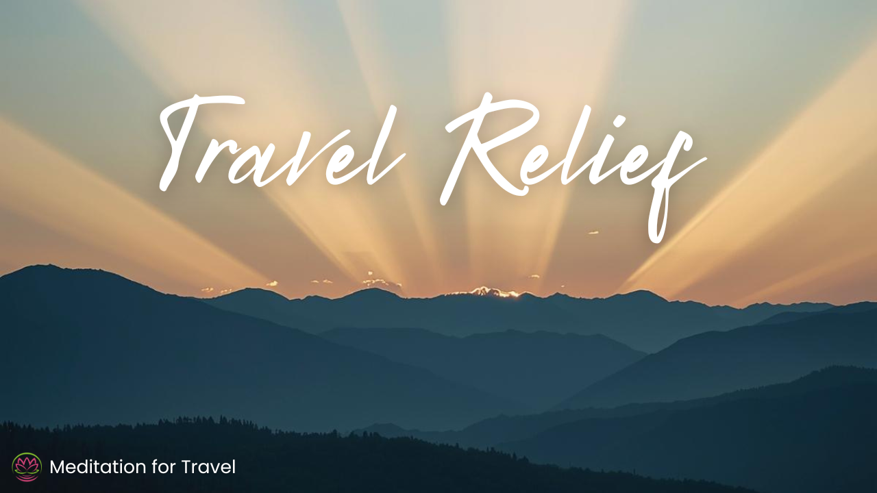 Travel Anxiety Relief Meditation 🧘‍♀️ Stay Calm When Plans Change