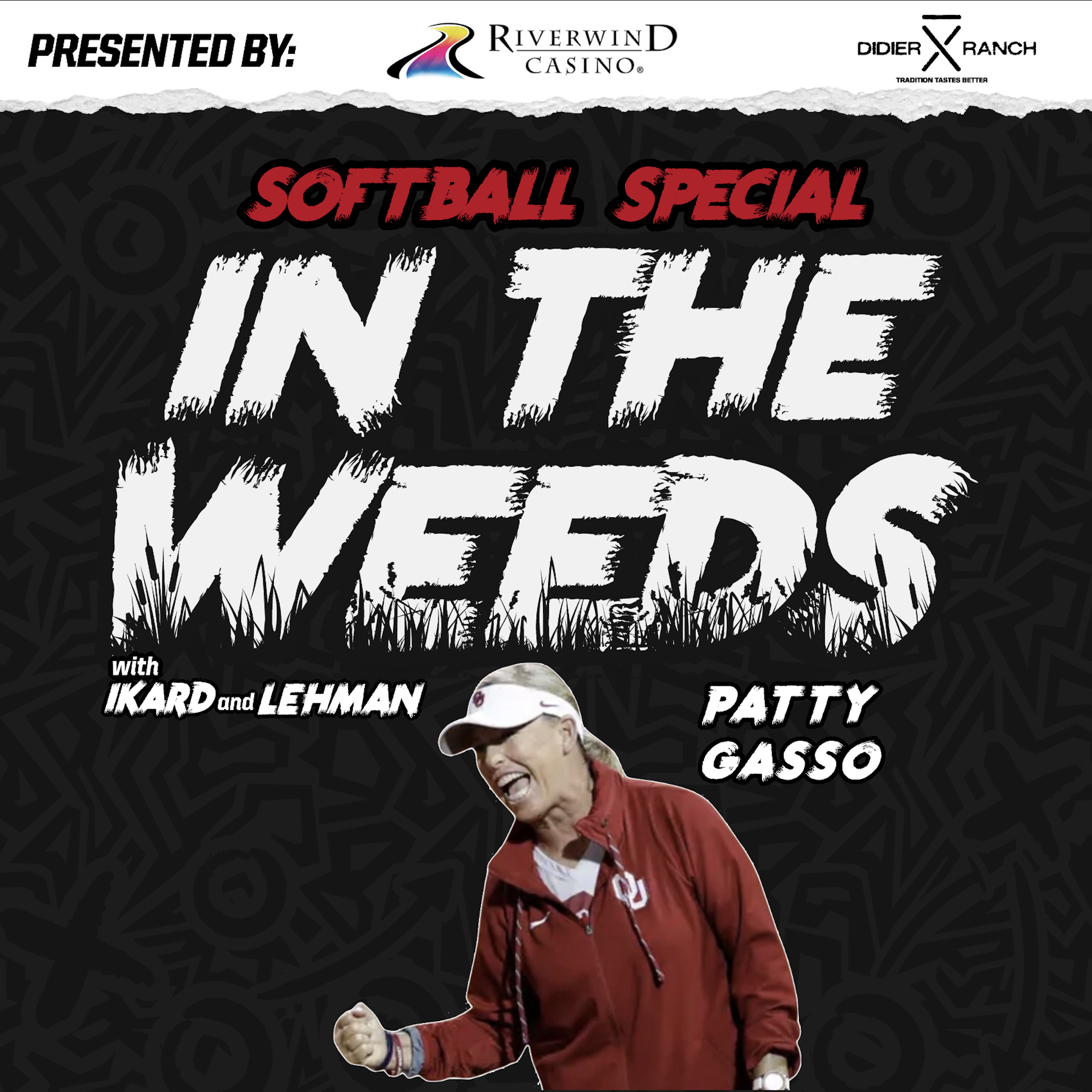 "In the Weeds": Patty Gasso on OU Softball & the Sooners Mentality for the NCAA Softball Tournament