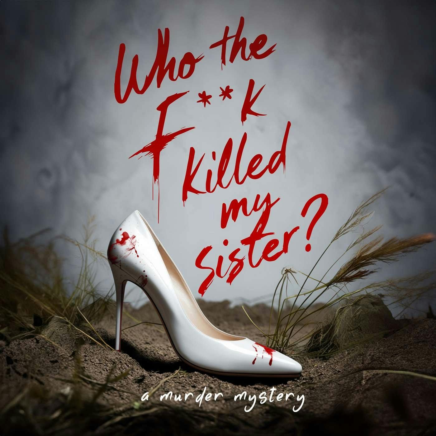 YHS Recommends "Who The F*ck Killed My Sister" YHS Recommends "Who The F*ck Killed My Sister"
