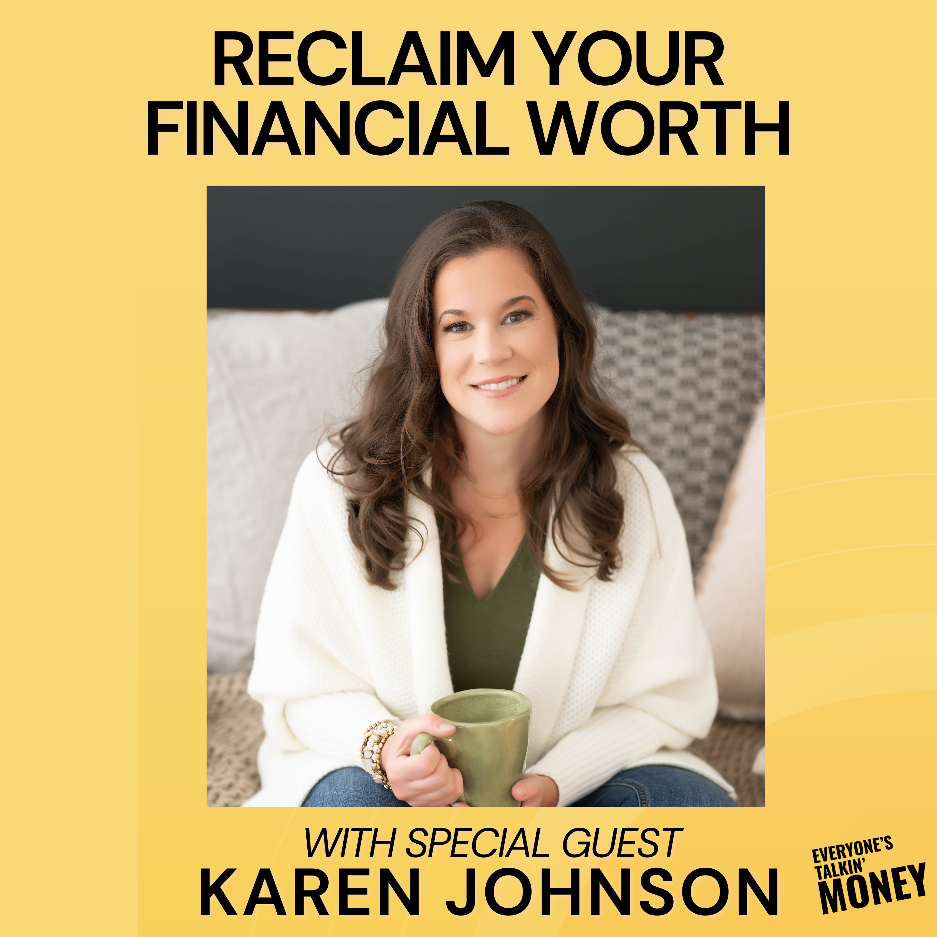 Money, Motherhood, and Rediscovering Yourself After Years as a SAHM — Insights from Karen Johnson, the 21st Century SAHM