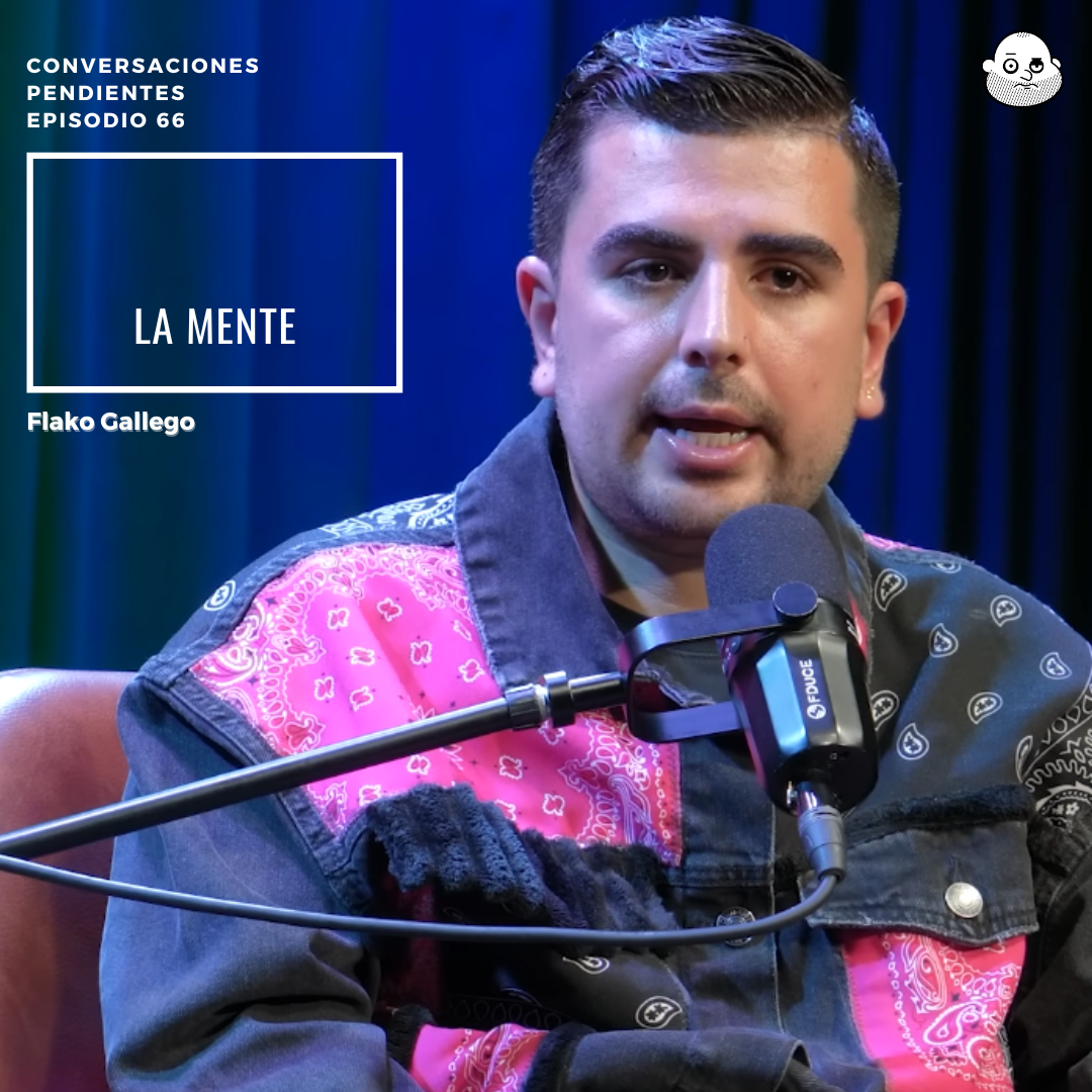 Episodio 66: Flako Gallego, La Mente