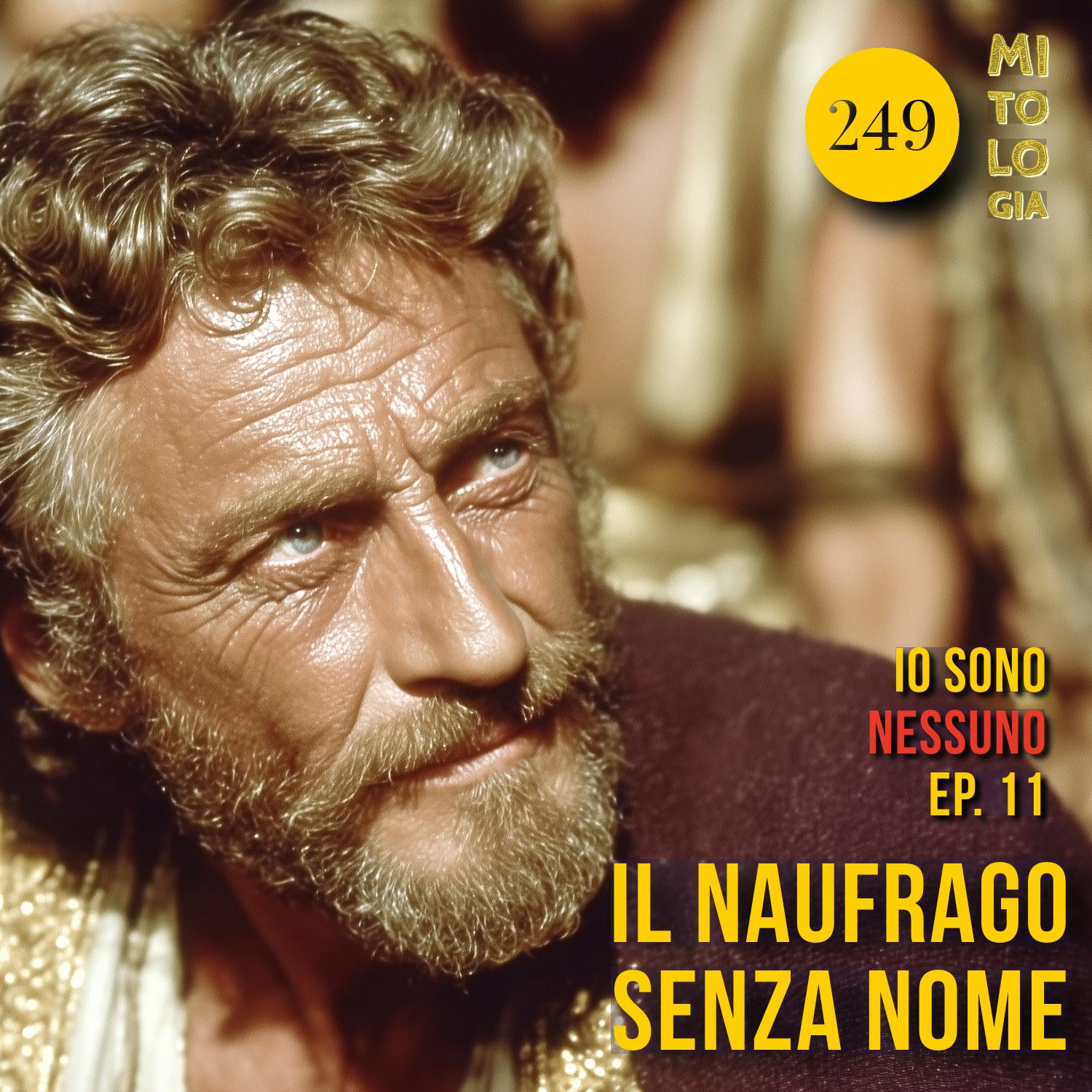 248 - Il naufrago senza nome - Io sono Nessuno: La Vita di Odisseo - Ep. 11 248 - Il naufrago senza nome - Io sono Nessuno: La Vita di Odisseo - Ep. 11