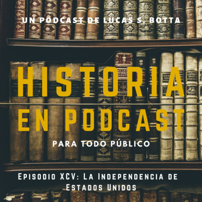 95. La Independencia de Estados Unidos