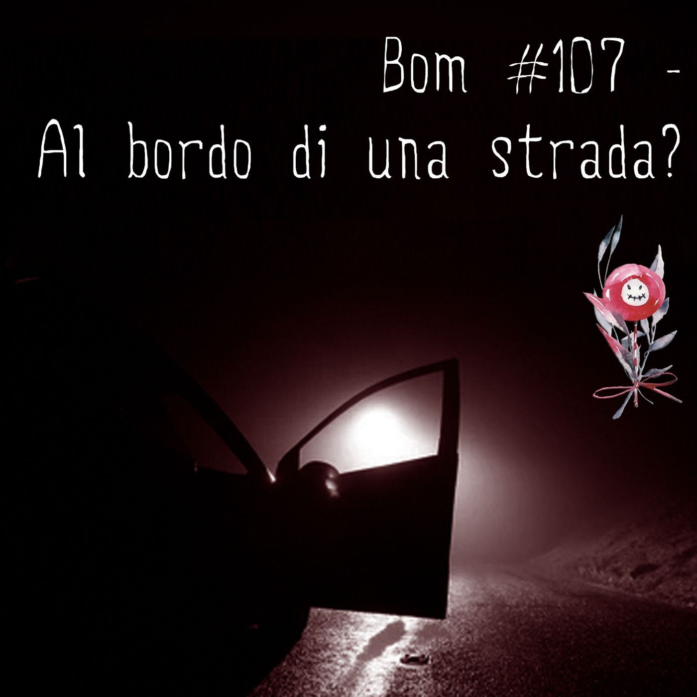 #107 - Al bordo di una strada? episode artwork