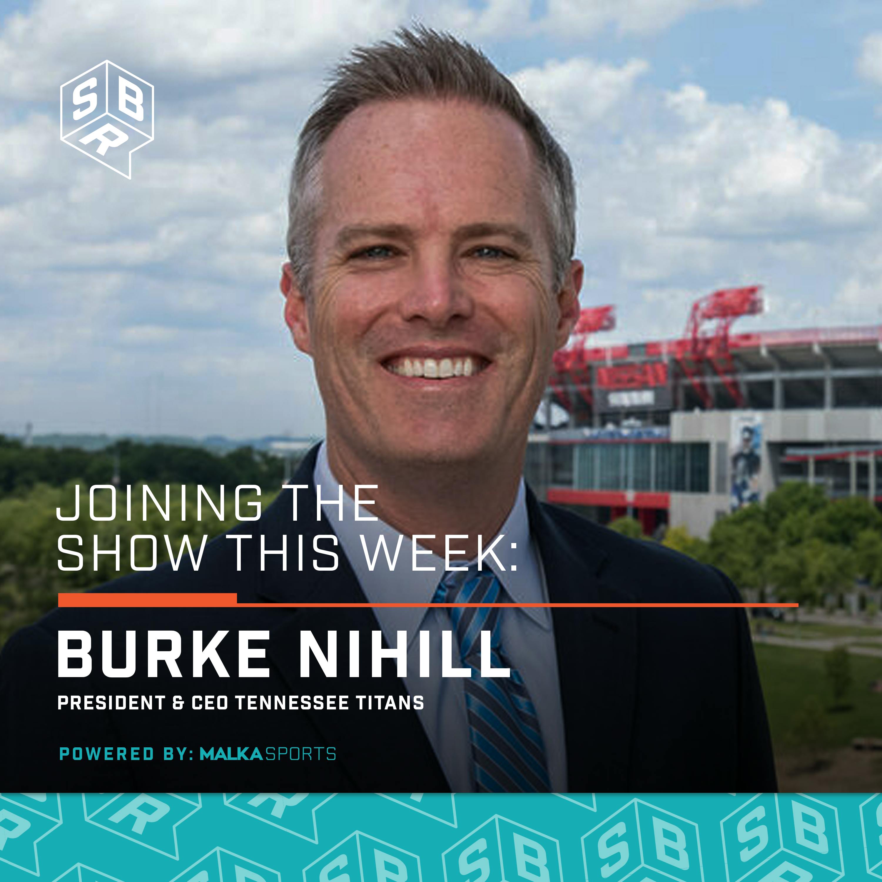 Burke Nihill - President & CEO, Tennessee Titans