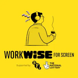 The WorkWise for Screen Podcast