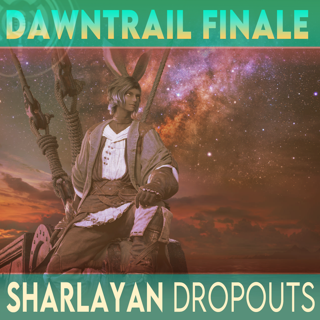 Sharlayan Dropouts: A Final Fantasy XIV Podcast