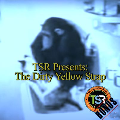 TSR Presents: The Dirty Yellow Strap episode artwork